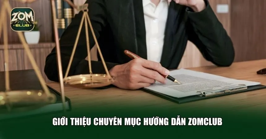 Giới thiệu chuyên mục Hướng dẫn Zomclub