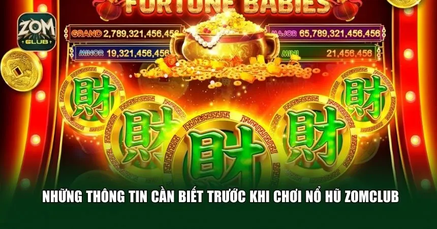 Những thông tin cần biết trước khi chơi nổ hũ Zomclub